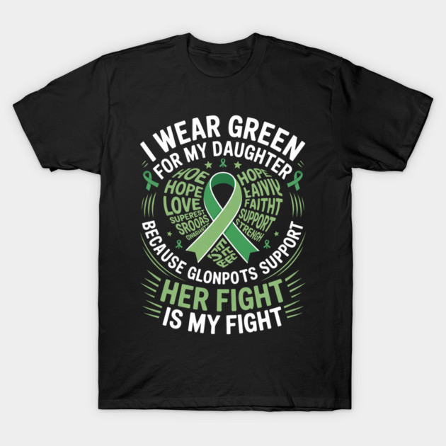 I Wear Green For My Daughter Awareness Ribbon Graphic T-Shirt