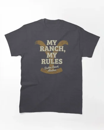 Yellowstone Dutton Ranch My Ranch My Rules Graphic T-Shirt