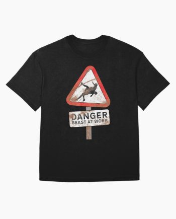Danger Beast At Work Warning Sign Graphic Oversized T-Shirt