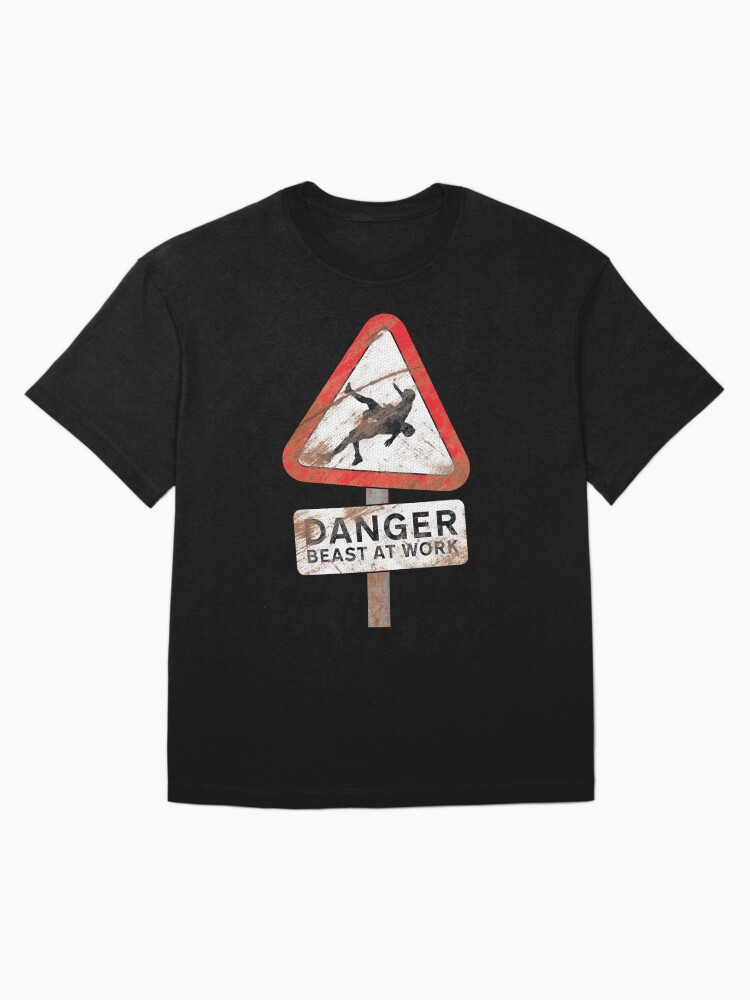 Danger Beast At Work Warning Sign Graphic Oversized T-Shirt