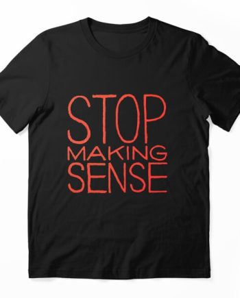 Stop Making Sense Graphic T-Shirt