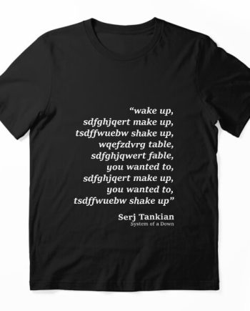 Chop Suey Parody Quote T-Shirt