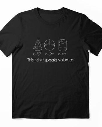 Speaks Volumes Math Pun T-Shirt