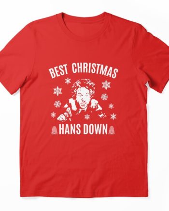 Best Christmas Hans Down T-Shirt