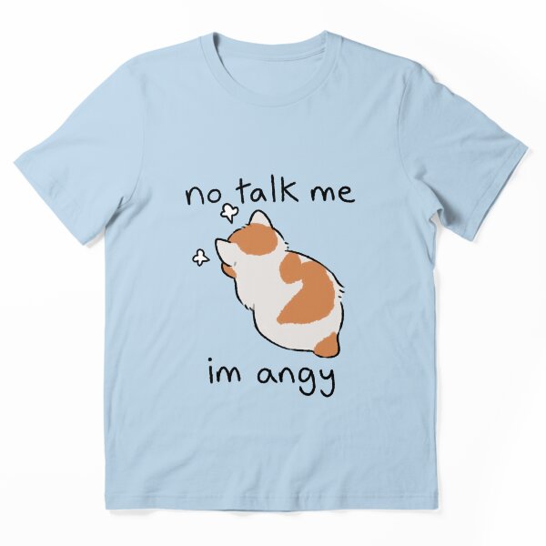 No Talk Me Im Angy Cat T-Shirt