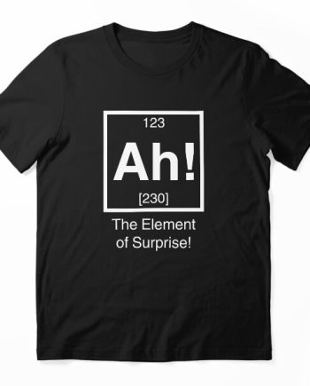 Element of Surprise Chemistry T-Shirt